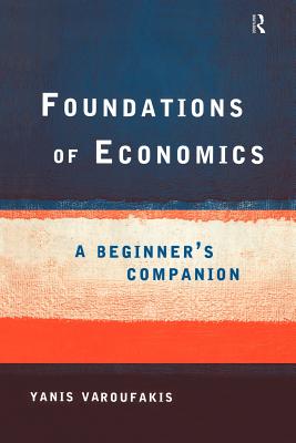 Foundations of Economics: A Beginner's Companion Cover Image