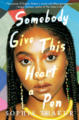Somebody Give This Heart a Pen By Sophia Thakur Cover Image