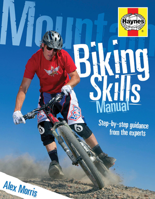 Mountain Biking Skills Manual: Step-by-Step Guidance from the Experts Cover Image
