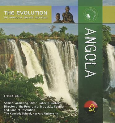 Angola (Evolution of Africa's Major Nations) By Rob Staeger Cover Image