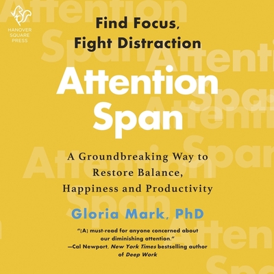 Attention Span: A Groundbreaking Way to Restore Balance, Happiness, and Productivity Cover Image