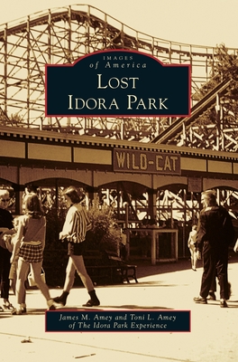 Lost Idora Park (Images of America) Cover Image