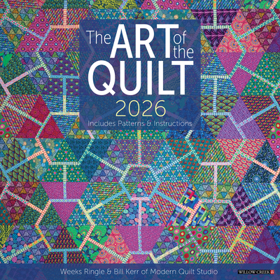 Art of the Quilt 2026 Wall Calendar By Bill Kerr (Artist) Cover Image