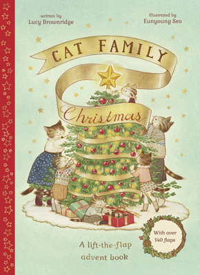 Cat Family Christmas: A lift-the-flap advent book - With over 140 flaps (The Cat Family)