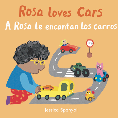 A Rosa Le Encantan Los Carros/Rosa Loves Cars (All about Rosa (English/Spanish Bilingual))