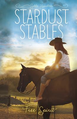 Free Spirit (Stardust Stables) By Sable Hamilton Cover Image