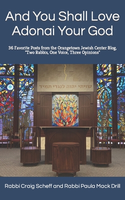 And You Shall Love Adonai Your God: 36 Favorite Posts from the Orangetown Jewish Center Blog, 