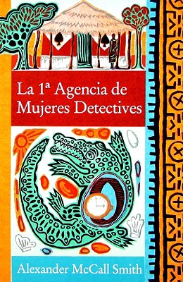 La 1a agencia de mujeres detectives / The No.1 Ladies' Detective Agency (A Number 1 Ladies' Detective Agency Book for Young Readers) Cover Image
