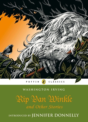 Rip Van Winkle & Other Stories (Puffin Classics) By Washington Irving, Jennifer Donnelly (Introduction by) Cover Image