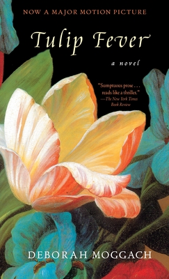 Tulip Fever: A Novel