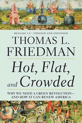 Hot, Flat, and Crowded 2.0: Why We Need a Green Revolution--and How It Can Renew America Cover Image