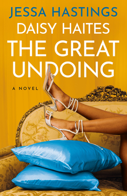 Daisy Haites: The Great Undoing (The Magnolia Parks Universe #4) By Jessa Hastings Cover Image