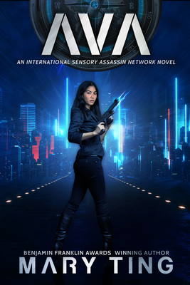 AVA (International Sensory Assassin Network #5) By Mary Ting Cover Image