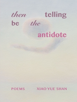 then telling be the antidote Cover Image