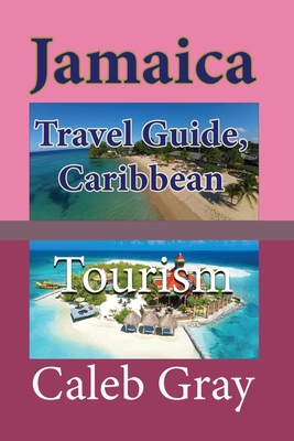 Jamaica Travel Guide, Caribbean: Tourism Cover Image