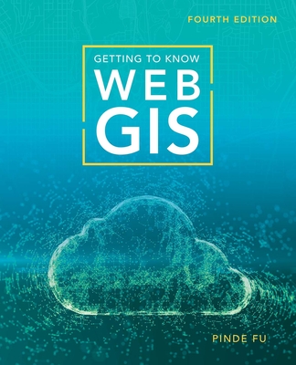Getting to Know Web GIS By Pinde Fu Cover Image