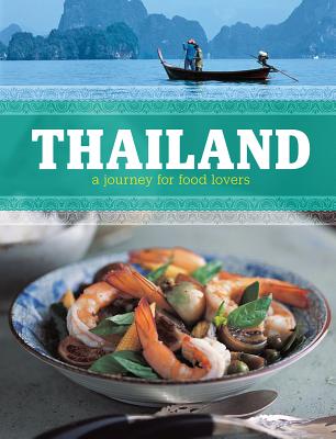Thailand: A Journey for Food Lovers By Oi Cheepchaiissara, Lulu Grimes, Alan Benson Cover Image