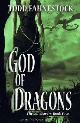 God of Dragons By Todd Fahnestock Cover Image