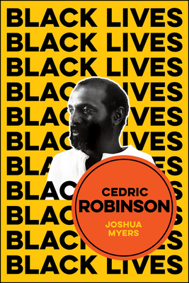 Cedric Robinson: The Time of the Black Radical Tradition By Joshua Myers Cover Image
