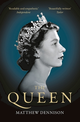The Queen By Matthew Dennison Cover Image
