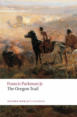 The Oregon Trail (Oxford World's Classics) Cover Image