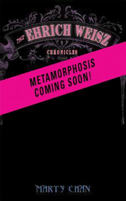 Metamorphosis (Ehrich Weisz Chronicles) Cover Image