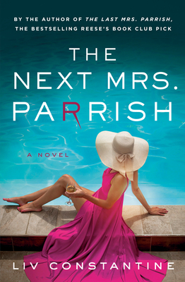 The Next Mrs. Parrish: A Novel By Liv Constantine Cover Image