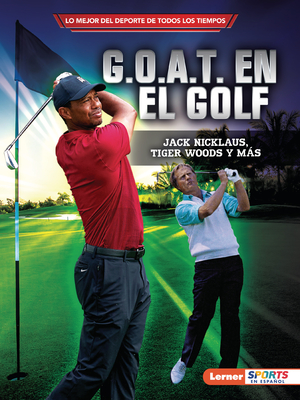 G.O.A.T. En El Golf (Golf's G.O.A.T.): Jack Nicklaus, Tiger Woods Y Más Cover Image