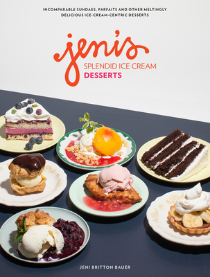 Jeni's Splendid Ice Cream Desserts By Jeni Britton Bauer Cover Image