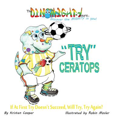 Tryceratops: If at First Try Doesn't Succeed, Will Try Try Again? (Dinomightysaurs #4) (Hardcover) | Malaprop's Bookstore/Cafe Tryceratops: If at First Try Doesn't Succeed, Will Try Try Again? (Dinomightysaurs #4) (Hardcover) | Malaprop's Bookstore/Cafe