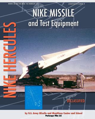 Nike Missile and Test Equipment By Missile and Munitions Center and School Cover Image