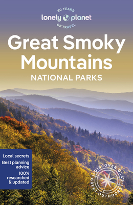 Lonely Planet Great Smoky Mountains National Park (National Parks Guide) Cover Image