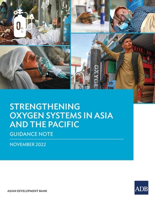 Strengthening Oxygen Systems in Asia and the Pacific: Guidance Note By Asian Development Bank Cover Image