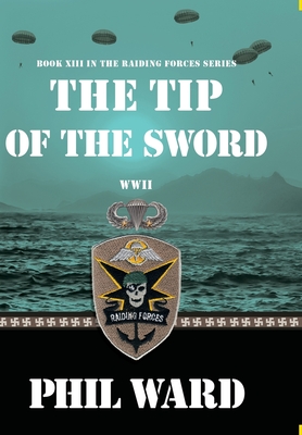Tip of the Sword (Raiding Forces #13)