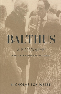 Balthus: A Biography (Dalkey Archive Scholarly)