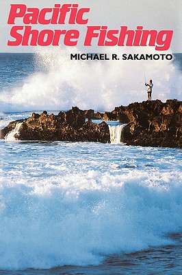 Sakamoto: Pacific Shore Fishing (Kolowalu Books)