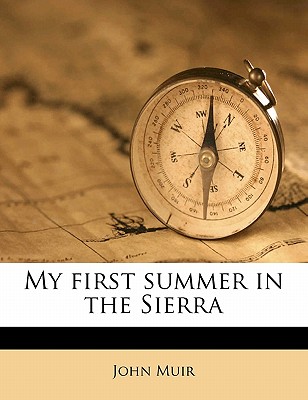 My First Summer in the Sierra