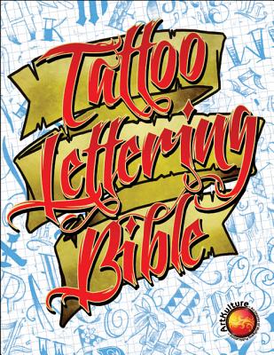 Tattoo Lettering Bible By Superior Tattoo (Compiled by) Cover Image