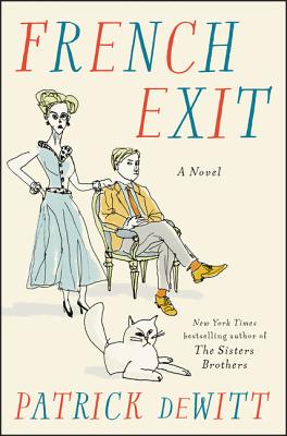 French Exit: A Novel By Patrick deWitt Cover Image