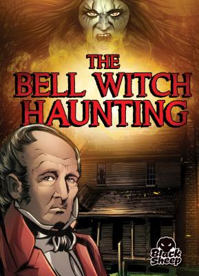 The Bell Witch Haunting (Paranormal Mysteries)