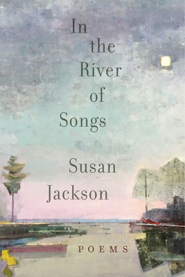 In the River of Songs By Susan Jackson Cover Image