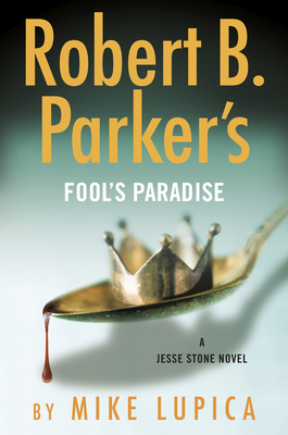 Robert B. Parker's Fool's Paradise By Mike Lupica Cover Image