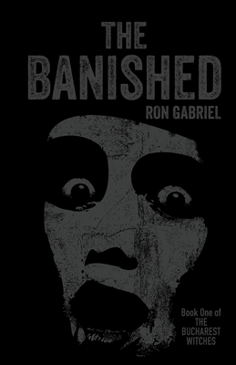 The Banished (The Bucharest Witches #1)