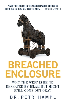 Breached Enclosure: Why the West Is Being Defeated by Islam but Might Still Come Out Okay Cover Image