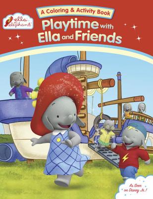 Playtime with Ella and Friends (Ella the Elephant) By Grosset &amp; Dunlap Cover Image