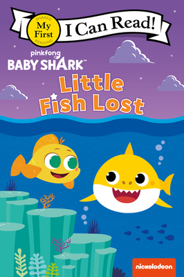 Baby Shark: Little Fish Lost (My First I Can Read) Cover Image