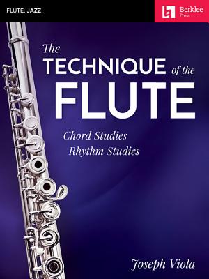 The Technique of the Flute: Chord Studies * Rhythm Studies Cover Image