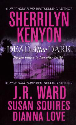 Dead After Dark By Sherrilyn Kenyon Cover Image