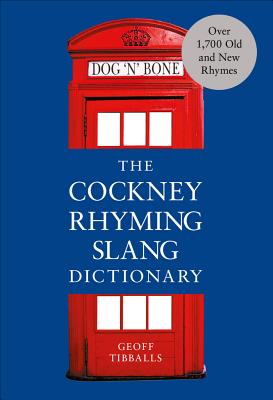 The Cockney Rhyming Slang Dictionary Cover Image