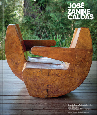 José Zanine Caldas By Jose Zanine Caldas (Artist), Zesty Meyers (Preface by), Otavio Nazareth (Introduction by) Cover Image